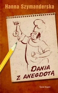 Dania z anegdotą - Książki kucharskie - miniaturka - grafika 1