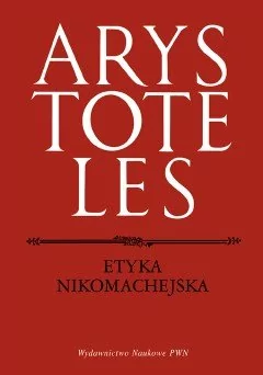 Etyka Nikomachejska - Arystoteles