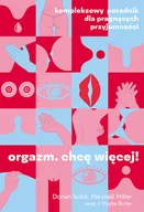 Miłość, seks, związki - Orgazm. Chcę więcej! Kompleksowy poradnik - miniaturka - grafika 1
