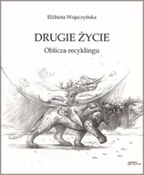 Pamiętniki, dzienniki, listy - Drugie życie. Oblicza recyklingu - Elżbieta Wojaczyńska - miniaturka - grafika 1