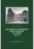 Felietony i reportaże - Nauczyciele i wychowawcy szkół Jezuickich we Lwowie 1608 1773 - miniaturka - grafika 1