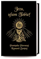 Pozostałe książki - Rafael JEZU UFAM TOBIE. PAMIĄTKA PIERWSZEJ KOMUNII: Pamiątka Pierwszej Komunii Świętej (czarna książeczka komunijna) - miniaturka - grafika 1
