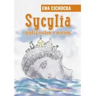 Powieści - Sycylia miedzy niebem a morzem Ewa Cichocka - miniaturka - grafika 1