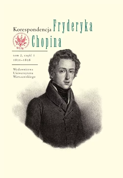 Korespondencja Fryderyka Chopina Tom 2 1831-1839 Część 1 i 2