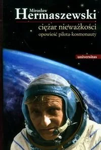 Ciężar Nieważkości Opowieść Pilota - Kosmonauty - Biografie i autobiografie - miniaturka - grafika 1