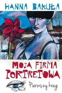 Burda książki Hanna Bakuła Moja firma portretowa - Literatura przygodowa - miniaturka - grafika 1