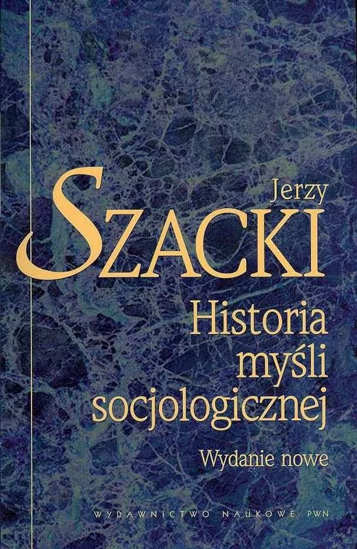 PWN Historia myśli socjologicznej - Jerzy Szacki