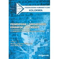Podręczniki dla szkół wyższych - Pedagogika i zarządzanie edukacją i rozwojem w perspektywie troski o uniwersytet i kulturę humanistyczną - Adam Marszałek - miniaturka - grafika 1