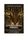 E-booki - nauka - Koty bengalskie pod lupą. Psychologia zachowań, osobowości i tajemnice genetyki - miniaturka - grafika 1