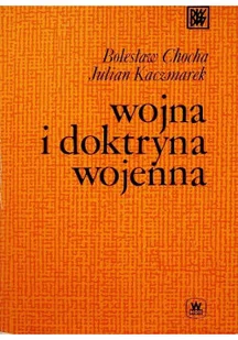 Wojna i doktryna wojenna - Felietony i reportaże - miniaturka - grafika 1