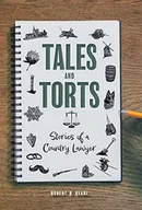 Pamiętniki, dzienniki, listy - Tales and Torts: Stories of a Country Lawyer - miniaturka - grafika 1