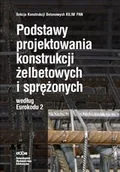 Technika - Podstawy projektowania konstrukcji żelbetonowych i sprężonych według Eurokodu 2 - miniaturka - grafika 1