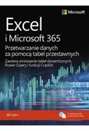 Książki medyczne - Excel i Microsoft 365 Przetwarzanie danych za pomocą tabel przestawnych - miniaturka - grafika 1