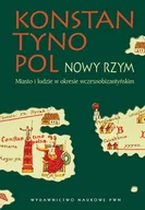 E-booki - historia - Konstantynopol. Nowy Rzym. Miasto i ludzie w okresie wczesnobizantyjskim - miniaturka - grafika 1