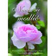 Religia i religioznawstwo - Stowarzyszenie dla Popierania Życia Uniwersalnego Gabriele Naucz się modlić - miniaturka - grafika 1