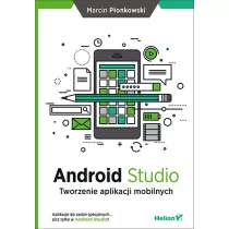 Płonkowski Marcin Android Studio Tworzenie aplikacji mobilnych - dostępny od ręki, natychmiastowa wysyłka - Książki o programowaniu - miniaturka - grafika 1