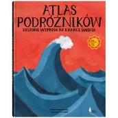 Książki edukacyjne - Atlas podróżników. Historie wypraw na krańce świata - miniaturka - grafika 1