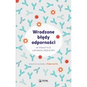 Książki medyczne - Wrodzone błędy odporności. W praktyce lekarza pediatry - miniaturka - grafika 1