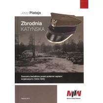 Muzeum II Wojny Światowej Jerzy Platajs Zbrodnia katyńska. Zeznania świadków przed polskimi sądami wojskowymi (1943&#8211;1946) - Historia świata - miniaturka - grafika 1