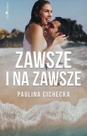 Romanse - DLACZEMU Zawsze i na zawsze - Paulina Cichecka - miniaturka - grafika 1