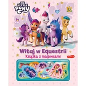 Pozostałe książki - My Little Pony. Witaj w Equestrii. Książka z magnesami - miniaturka - grafika 1