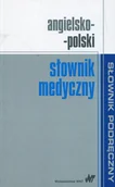 Książki medyczne - Angielsko-polski słownik medyczny - Praca zbiorowa - miniaturka - grafika 1