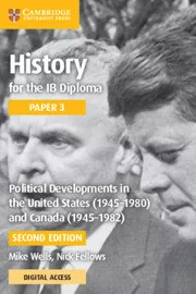 History for the IB Diploma Paper 3 Political Developments in the United States (1945–1980) and Canada (1945-1982) with Digital Access - Książki do nauki języka angielskiego - miniaturka - grafika 1