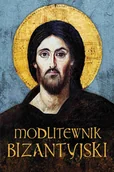 E-booki - religia i ezoteryka - Modlitewnik bizantyjski - miniaturka - grafika 1