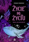 Ezoteryka - Życie po życiu. Mały przewodnik - miniaturka - grafika 1