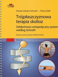 Edra Urban & Partner Trójpłaszczyznowa terapia skolioz - Lehnert-Schroth Christa, Grobl Petra - Podręczniki dla szkół wyższych - miniaturka - grafika 2