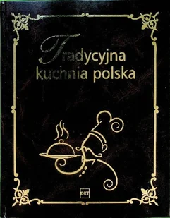Tradycyjna Kuchnia Polska - Książki kucharskie - miniaturka - grafika 1