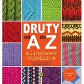 Poradniki hobbystyczne - Druty od A do Z - książka - miniaturka - grafika 1