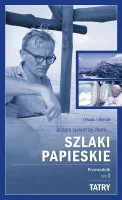 Szlaki Papieskie. Przewodnik. Tatry. Jestem synem tej ziemi. Tom 1 - Przewodniki - miniaturka - grafika 1