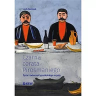 Biografie i autobiografie - Czarna cerata Pirosmaniego Życie i twórczość Nowa - miniaturka - grafika 1