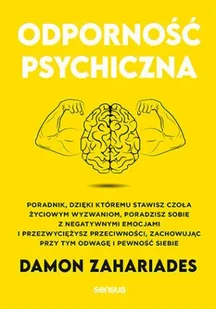 Odporność psychiczna. Poradnik, dzięki któremu stawisz czoła życiowym wyzwaniom, poradzisz sobie z n - Poradniki hobbystyczne Odporność psychiczna. Poradnik, dzięki któremu stawisz czoła życiowym wyzwaniom, poradzisz sobie z n - Poradniki hobbystyczne - miniaturka - grafika 1