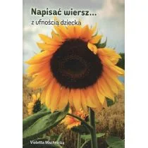 Napisać wiersz z ufnością dziecka Nowa - Poezja - miniaturka - grafika 1