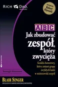 Zarządzanie - Instytut Praktycznej Edukacji ABC Jak zbudować zespół który zwycięża - Blair Singer - miniaturka - grafika 1