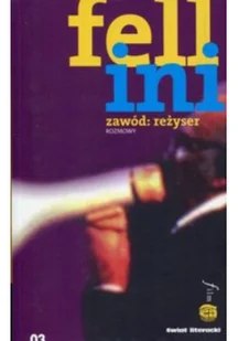 Fellini. Zawód reżyser - Świat Literacki - Książki o kinie i teatrze - miniaturka - grafika 2