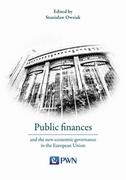 Ekonomia - Wydawnictwo Naukowe PWN Public finances and the new economic governance in the European Union Stanisław Owsiak - miniaturka - grafika 1