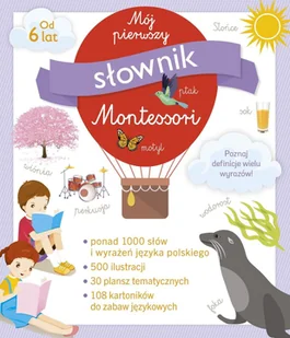 Olesiejuk Sp. z o.o. Mój pierwszy słownik Montessori praca zbiorowa - Książki edukacyjne - miniaturka - grafika 2