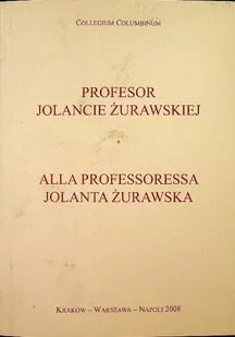 Profesor Jolancie Żurawskiej - Biografie i autobiografie - miniaturka - grafika 1
