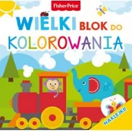 Powieści i opowiadania - Olesiejuk Sp. z o.o. Fisher Price Wielki blok do kolorowania praca zbiorowa - miniaturka - grafika 1