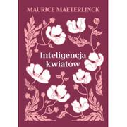 Eseje - WYDAWNICTWO MG Inteligencja kwiatów - Maurice Maeterlinck - miniaturka - grafika 1