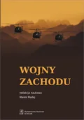 Podręczniki dla szkół wyższych - WYDAWNICTWO NAUKOWE SCHOLAR SP.Z O.O. WOJNY ZACHODU INTERWENCJE ZBROJNE PAŃSTW ZACHODNICH PO ZIMNEJ WOJNIE - miniaturka - grafika 1