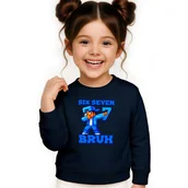 Bluzy dla dziewczynek - BLUZA DZIECIĘCA 67 SIX SEVEN BRUH DLA CHŁOPCA DZIEWCZYNKI 110-116 - miniaturka - grafika 1