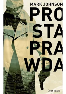 Mark Johnson Prosta prawda - Thrillery - miniaturka - grafika 2