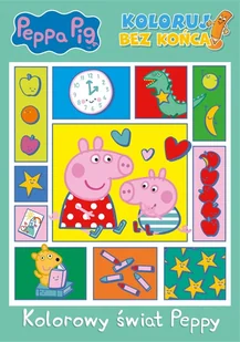 Kolorowy świat Peppy Koloruj bez końca! Świnka Peppa - Literatura popularno naukowa dla młodzieży - miniaturka - grafika 1