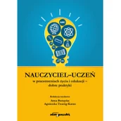 Pedagogika i dydaktyka - Adam Marszałek Nauczyciel - uczeń w przestrzeniach życia i edukacji - dobre praktyki - miniaturka - grafika 1