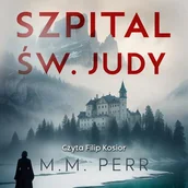 Audiobooki - kryminał, sensacja, thriller - Szpital św. Judy - miniaturka - grafika 1