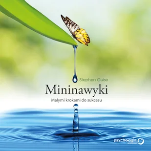 Mininawyki. Małymi krokami do sukcesu Stephen Guise - Audiobooki - biznes i ekonomia - miniaturka - grafika 1